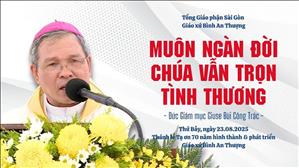 Muôn ngàn đời Chúa vẫn trọn tình thương - ĐGM Giuse Bùi Công Trác