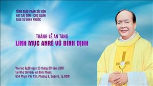 Thánh lễ An táng linh mục Anrê Vũ Bình Định - Trực tuyến