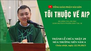 Tôi thuộc về ai? - Lm GB Phương Đình Toại, MI | CN 29 TN năm A