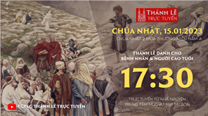 TGPSG Thánh Lễ trực tuyến 15-1-2023: CN 2 TN năm A lúc 17:30 tại Trung tâm Mục vụ