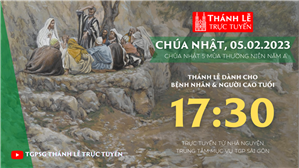 TGPSG Thánh Lễ trực tuyến 5-2-2023: CN 5 TN năm A lúc 17:30 tại Trung tâm Mục vụ