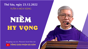 Niềm hy vọng - Lm. Phanxicô Xaviê Bảo Lộc | Ngày 23 tháng 12
