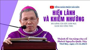 Hiền lành và khiêm nhường - ĐGM Giuse Bùi Công Trác | Lễ An táng cha cố Phêrô Nguyễn Quốc Túy
