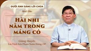 Bài 156: Hài nhi nằm trong máng cỏ | Dưới Ánh Sáng Lời Chúa