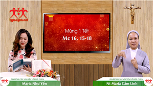 Gia đình cầu nguyện với Lời Chúa: Ngày Mùng 1 Tết (Mc 16, 15-18)