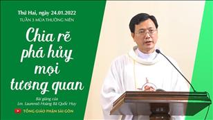 TGPSG Bài giảng: Thứ Hai tuần 3 mùa Thường niên ngày 24-1-2022 tại Nhà nguyện Trung tâm Mục vụ TGP Sài Gòn
