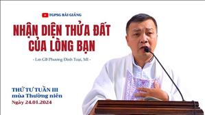 Nhận diện thửa đất của lòng bạn - Lm GB Phương Đình Toại, MI | Thứ Tư tuần III TN