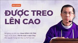 Được treo lên cao - Lm Giuse Đặng Chí Lĩnh | Thứ Ba tuần V mùa Chay