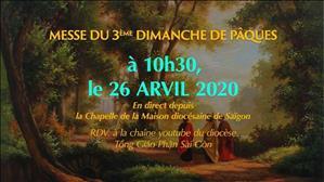 Messe du 3e Dimanche de Pâques, à 10h30, à la Chapelle de la Maison diocésaine de Saïgon