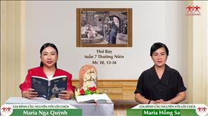 Hãy Để Trẻ Em Đến Với Chúa - Thứ Bảy tuần VII Thường niên (Mc 10, 13-16)
