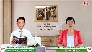 Gia đình cầu nguyện với Lời Chúa ngày 27-6-2022: Thứ Hai tuần 13 mùa Thường niên (Mt 8, 18-22)