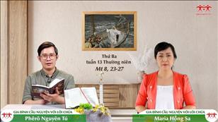 Gia đình cầu nguyện với Lời Chúa ngày 28-6-2022: Thứ Ba tuần 13 mùa Thường niên (Mt 8, 23-27)
