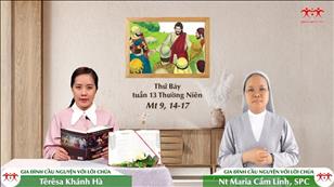 Gia đình cầu nguyện với Lời Chúa ngày 2-7-2022: Thứ Bảy tuần 13 mùa Thường niên (Mt 9, 14-17)