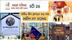 Dấu ấn phục vụ và niềm hy vọng | NSGHVN Số 26