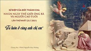 Sứ điệp của Đức Thánh cha nhân Ngày Thế giới Ông bà và Người Cao tuổi lần thứ nhất (25.7.2021)