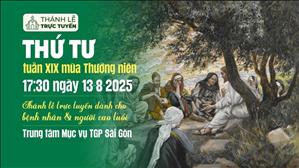 Thứ Tư tuần 19 thường niên | 17:30 Ngày 13-8-2025 | TTMV TGPSG