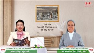 Gia đình cầu nguyện với Lời Chúa: Thứ Sáu tuần 26 mùa Thường niên (Lc 10, 13-16)