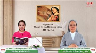 Gia đình cầu nguyện với Lời Chúa: Thánh Têrêsa Hài đồng Giêsu (Mt 18, 1-5)