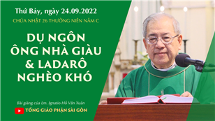 CN 26 TN năm C - Dụ ngôn ông nhà giàu & Ladarô nghèo khó