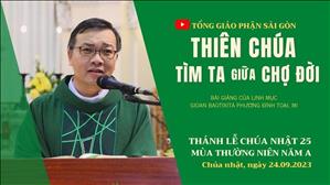 Thiên Chúa tìm ta giữa chợ đời - Lm GB Phương Đình Toại, MI | CN 25 TN năm A