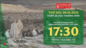 Thánh lễ trực tuyến | 17:30 | Thứ Sáu Tuần 26 Mùa Thường Niên | Ngày 6-10-2023 | TTMV TGPSG