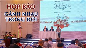 Họp báo đêm nghệ thuật “Gánh nhau trong đời”