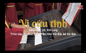 Vị cứu tinh - Sáng tác: Lm Kim Long - Trình bày Ca Đoàn Đồng Tâm