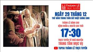 Thứ Năm trong tuần Bát nhật Giáng sinh | 17:30 Ngày 29-12-2023 | TTMV TGPSG