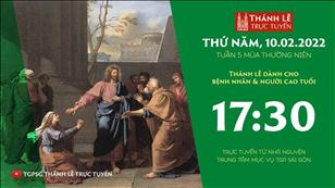 TGPSG Thánh Lễ trực tuyến 10-2-2022: Thứ Năm tuần 5 TN lúc 17:30 tại Trung tâm Mục vụ TPG Sài Gòn