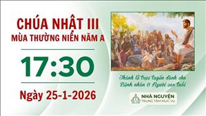 Chúa nhật III Thường niên năm A | 17:30 ngày 25-1-2026 | Trung tâm Mục vụ TGP Sài Gòn