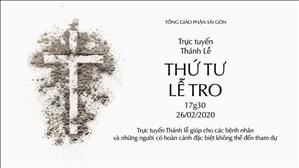 Thánh lễ Thứ Tư Lễ Tro ngày 26.02.2020