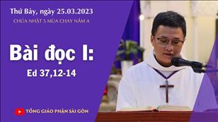CN 5 MC năm A - Bài đọc I: Ed 37,12-14