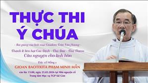 Thực thi ý Chúa - Lm Gioakim Trần Văn Hương