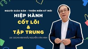 TGP Sài Gòn - Người Giáo dân của Thiên niên kỷ mới: Hiệp Hành - Cốt lõi và tập trung