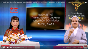 3 phút Gia đình cầu nguyện với Lời Chúa: Ngày 26 - 07 Thánh Joachim và Anna (Mt 13, 16-17)