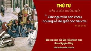 Suy niệm Tin mừng: Thứ Tư tuần 21 mùa Thường niên (Mt 23, 27-32) - ĐTGM Giuse Nguyễn Năng