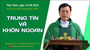 TGPSG Bài giảng: Thứ Năm tuần 21 mùa Thường niên ngày 25-8-2022 tại Nhà nguyện Trung tâm Mục vụ TGP Sài Gòn