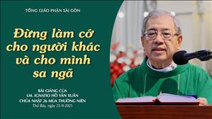 Chúa nhật 26 TN năm B - Đừng làm cớ cho người khác và cho mình sa ngã