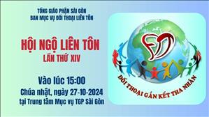Hội Ngộ Liên Tôn Lần XIV - Đối Thoại Gắn Kết Tha Nhân | 15:00 Ngày 27-10-2024