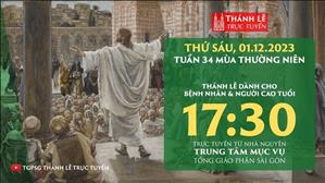 Thánh lễ trực tuyến | 17:30 | Thứ Sáu Tuần 34 Mùa Thường Niên | Ngày 1-12-2023 | TTMV TGPSG