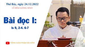 Lễ Đêm Giáng sinh - Bài đọc I: Is 9, 2-4. 6-7