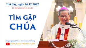 Lễ Đêm Giáng sinh - Tìm gặp Chúa - ĐTGM Giuse Nguyễn Năng