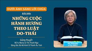 Bài 100: Những cuộc hành hương theo luật Do-thái | Dưới Ánh Sáng Lời Chúa