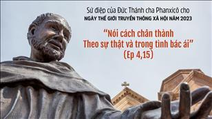 Sứ điệp của Đức Thánh cha Phanxicô cho Ngày Thế giới Truyền thông Xã hội năm 2023
