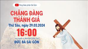 Chặng đàng Thánh Giá | 16:00 ngày 29-3-2024 | Nhà thờ Đức Bà