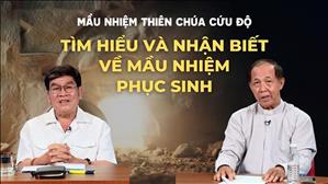 Tìm hiểu và nhận biết về Mầu nhiệm Phục Sinh | Mầu nhiệm Thiên Chúa cứu độ