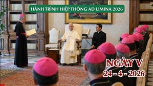  Ngày V – Hành trình hiệp thông Ad Limina 2026 (24-4-2026)