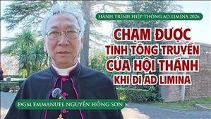  Chạm được tính tông truyền của Hội Thánh khi đi Ad Limina – ĐGM Emmanuel Nguyễn Hồng Sơn