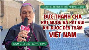  "Đức Thánh Cha rất muốn và rất vui khi được đến thăm Việt Nam" – ĐGM Giuse Bùi Công Trác