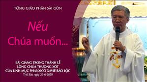 Bài giảng trong thánh lễ Lòng Chúa Thương Xót ngày 26.06.2020 - Lm Phanxicô Xaviê Bảo Lộc